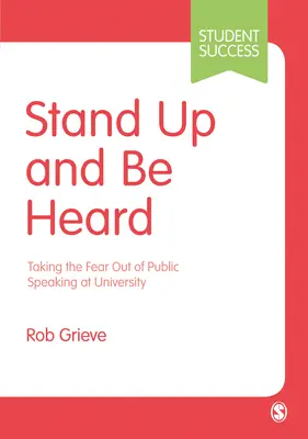 Se lever et se faire entendre : La peur de parler en public à l'université - Stand Up and Be Heard: Taking the Fear Out of Public Speaking at University