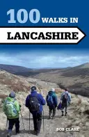 100 promenades dans le Lancashire - 100 Walks in Lancashire