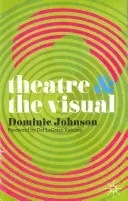 Le théâtre et le visuel - Theatre & the Visual