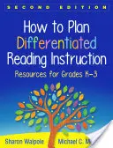 Comment planifier un enseignement différencié de la lecture : Ressources pour les élèves de la maternelle à la troisième année - How to Plan Differentiated Reading Instruction: Resources for Grades K-3