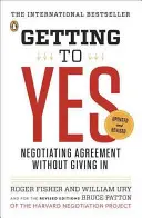 Parvenir à un oui : négocier un accord sans céder - Getting to Yes: Negotiating Agreement Without Giving in