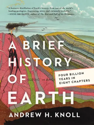 Une brève histoire de la Terre : Quatre milliards d'années en huit chapitres - A Brief History of Earth: Four Billion Years in Eight Chapters