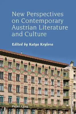 Nouvelles perspectives sur la littérature et la culture autrichiennes contemporaines - New Perspectives on Contemporary Austrian Literature and Culture