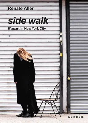 Side Walk : 6' Apart in New York City (en anglais) - Side Walk: 6' Apart in New York City