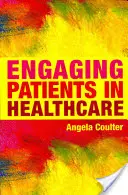 Impliquer les patients dans les soins de santé - Engaging Patients in Healthcare