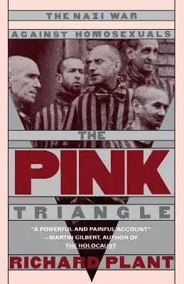 Le triangle rose : La guerre des nazis contre les homosexuels - The Pink Triangle: The Nazi War Against Homosexuals