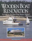 Rénovation de bateaux en bois : Une nouvelle vie pour les vieux bateaux grâce à des méthodes modernes - Wooden Boat Renovation: New Life for Old Boats Using Modern Methods