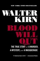 Le sang va couler : L'histoire vraie d'un meurtre, d'un mystère et d'une mascarade - Blood Will Out: The True Story of a Murder, a Mystery, and a Masquerade