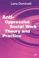 Théorie et pratique du travail social anti-oppressif - Anti-Oppressive Social Work Theory and Practice