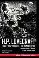 Fungi from Yuggoth - Le cycle des sonnets : Contextualisé avec une sélection d'autres poèmes de Lovecraft - Une édition annotée de Pulp-Lit - Fungi from Yuggoth - The Sonnet Cycle: Contextualized with a Selection of Other Lovecraft Poems - A Pulp-Lit Annotated Edition