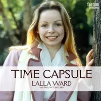 Lalla Ward - Capsule temporelle - Lalla Ward - Time Capsule