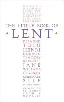 Le Petit Livre du Carême - Réflexions quotidiennes des plus grands auteurs spirituels du monde - Little Book of Lent - Daily Reflections from the World's Greatest Spiritual Writers