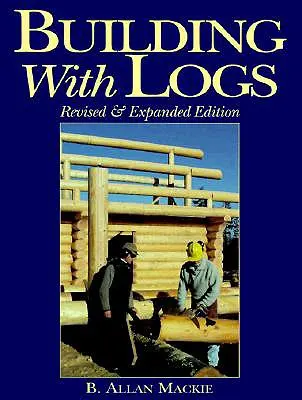 Construire en rondins - Building with Logs