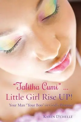 Talitha Cumi ... Petite fille Lève-toi&nbsp;! - Talitha Cumi ... Little Girl Rise UP!