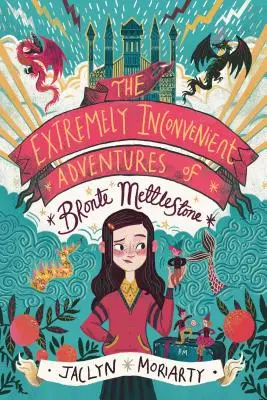 Les aventures extrêmement dérangeantes de Bronte Mettlestone - The Extremely Inconvenient Adventures of Bronte Mettlestone