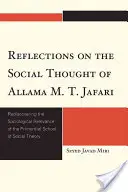 Réflexions sur la pensée sociale d'Allama M.T. Jafari : Redécouvrir la pertinence sociologique de l'école primordiale de la théorie sociale - Reflections on the Social Thought of Allama M.T. Jafari: Rediscovering the Sociological Relevance of the Primordial School of Social Theory