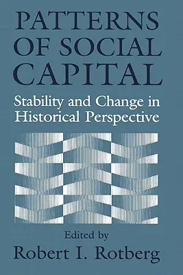 Les modèles de capital social : Stabilité et changement dans une perspective historique - Patterns of Social Capital: Stability and Change in Historical Perspective