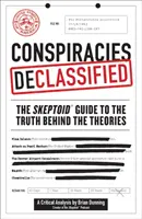 Conspiracies Declassified : Le guide sceptique de la vérité derrière les théories - Conspiracies Declassified: The Skeptoid Guide to the Truth Behind the Theories