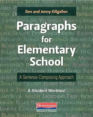 Paragraphes pour l'école primaire : Une approche de la composition de phrases : Un texte de travail pour l'élève - Paragraphs for Elementary School: A Sentence-Composing Approach: A Student Worktext