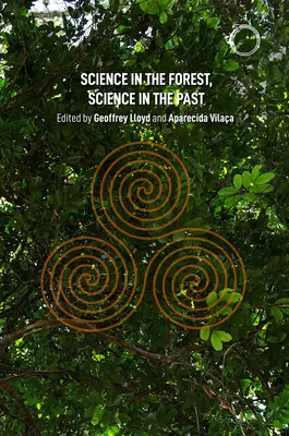 La science dans la forêt, la science dans le passé - Science in the Forest, Science in the Past