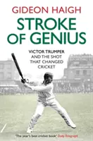 Coup de génie - Victor Trumper et le coup qui a changé le cricket - Stroke of Genius - Victor Trumper and the Shot that Changed Cricket