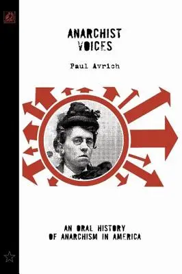 Anarchist Voices : Une histoire orale de l'anarchisme en Amérique (Unabridged) - Anarchist Voices: An Oral History of Anarchism in America (Unabridged)