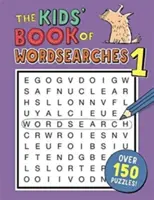 Livre des mots cachés pour les enfants 1 - Kids' Book of Wordsearches 1