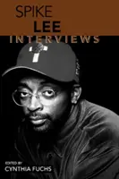 Spike Lee : Interviews - Spike Lee: Interviews