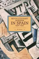 Le marxisme révolutionnaire en Espagne 1930-1937 - Revolutionary Marxism in Spain 1930-1937