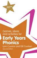 Jeux, idées et activités pour l'apprentissage précoce de la lecture et de l'écriture - Games, Ideas and Activities for Early Years Phonics