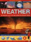 Exploration des sciences : Weather - An Amazing Fact File and Hands-On Project Book : Avec 16 expériences faciles à réaliser et 250 images passionnantes - Exploring Science: Weather - An Amazing Fact File and Hands-On Project Book: With 16 Easy-To-Do Experiments and 250 Exciting Pictures