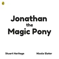 Jonathan le poney magique - Jonathan the Magic Pony