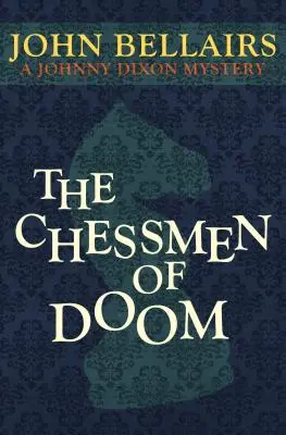 Les échecs du destin - The Chessmen of Doom