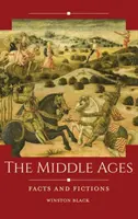 Le Moyen Âge : Faits et fictions - The Middle Ages: Facts and Fictions