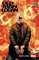 Wolverine : Old Man Logan Vol. 5 : Past Lives - Wolverine: Old Man Logan Vol. 5: Past Lives