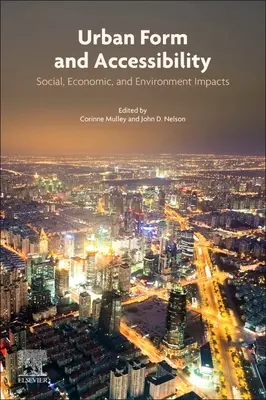 Forme urbaine et accessibilité : Impacts sociaux, économiques et environnementaux - Urban Form and Accessibility: Social, Economic, and Environment Impacts