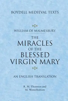 Miracles de la Bienheureuse Vierge Marie : Une traduction en anglais - Miracles of the Blessed Virgin Mary: An English Translation