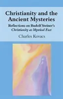 Le christianisme et les anciens mystères : Réflexions sur le christianisme de Rudolf Steiner en tant que fait mystique - Christianity and the Ancient Mysteries: Reflections on Rudolf Steiner's Christianity as Mystical Fact