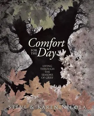 Réconfort pour la journée : Vivre les saisons du deuil - Comfort for the Day: Living Through the Seasons of Grief