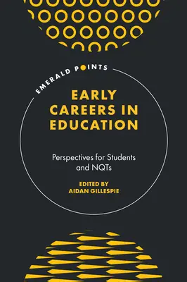 Les premières carrières dans l'éducation : Perspectives pour les étudiants et les élèves - Early Careers in Education: Perspectives for Students and Nqts