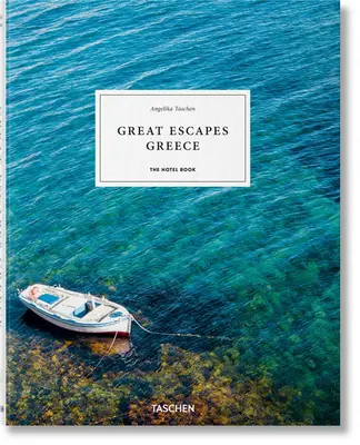 Grandes Escapades Grèce. le livre des hôtels - Great Escapes Greece. the Hotel Book