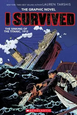 J'ai survécu au naufrage du Titanic, 1912 (I Survived Graphic Novel #1) : Un livre Graphix (édition de bibliothèque), 1 - I Survived the Sinking of the Titanic, 1912 (I Survived Graphic Novel #1): A Graphix Book (Library Edition), 1