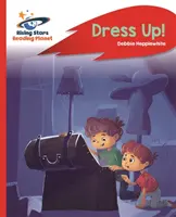 Reading Planet - Dress Up ! - Rouge B : Rocket Phonics - Reading Planet - Dress Up! - Red B: Rocket Phonics