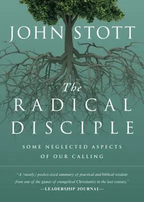 Le disciple radical : quelques aspects négligés de notre vocation - The Radical Disciple: Some Neglected Aspects of Our Calling