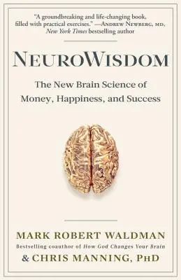 Neurowisdom : La nouvelle science cérébrale de l'argent, du bonheur et du succès - Neurowisdom: The New Brain Science of Money, Happiness, and Success