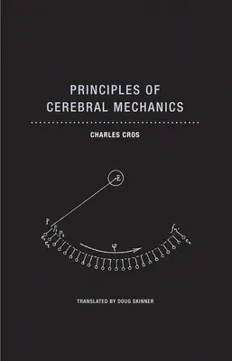 Principes de la mécanique cérébrale - Principles of Cerebral Mechanics