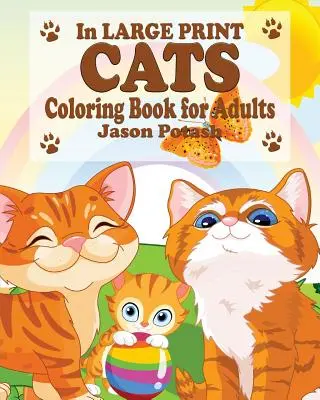 Livre de coloriage des chats pour adultes (en gros caractères) - Cats Coloring Book for Adults ( In Large Print)