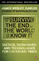 Comment survivre à la fin du monde tel que nous le connaissons - De la crise financière à l'épidémie de grippe - How to Survive The End Of The World As We Know It - From Financial Crisis to Flu Epidemic