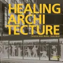 Architecture de la guérison - Healing Architecture