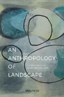 Anthropologie du paysage : L'extraordinaire dans l'ordinaire - Anthropology of Landscape: The Extraordinary in the Ordinary